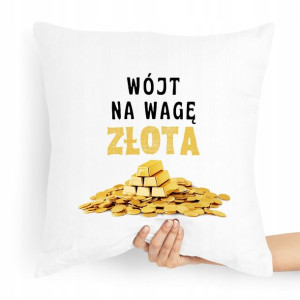 Poduszka Prezent Dla Wójta Na Wagę Złota