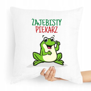 Poduszka Prezent Dla Żajebistego Piekarza