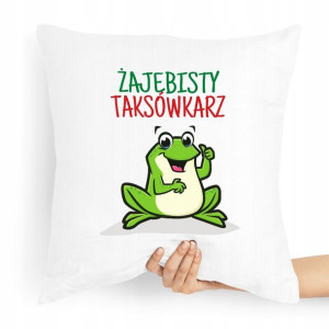 Poduszka Prezent Dla Żajebistego Taksówkarza