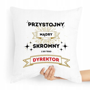 Poduszka Prezent Idealny Dla Dyrektora Dyrektorki
