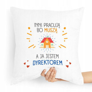 Poduszka Prezent Idealny Dla Dyrektora Dyrektorki
