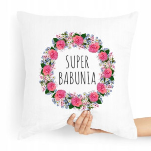 Poduszka Prezent Na Dzień Babci Super Babcia