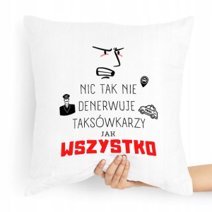 Poduszka Prezent Taksówkarza Nic Tak Nie Denerwuje