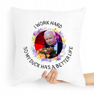 Poduszka Prezesa Pis Jarosław Kaczyński Work Hard