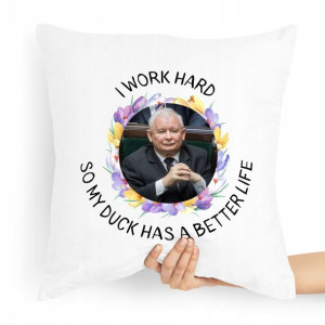 Poduszka Prezesa Pis Jarosław Kaczyński Work Hard