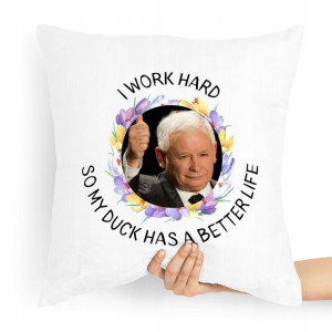 Poduszka Prezesa Pis Jarosław Kaczyński Work Hard
