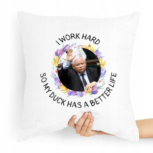 Poduszka Prezesa Pis Jarosław Kaczyński Work Hard