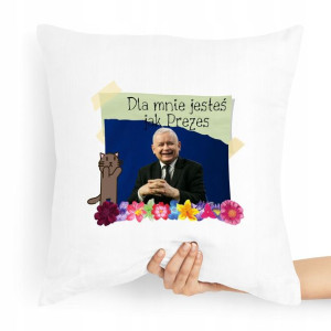 Poduszka Prezesa Pis Kaczyński Jesteś Jak Prezes