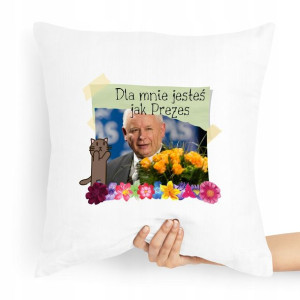 Poduszka Prezesa Pis Kaczyński Jesteś Jak Prezes