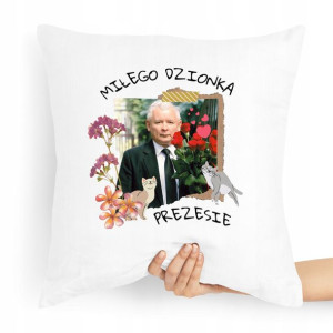 Poduszka Prezesa Pis Kaczyński Miłego Dzionka