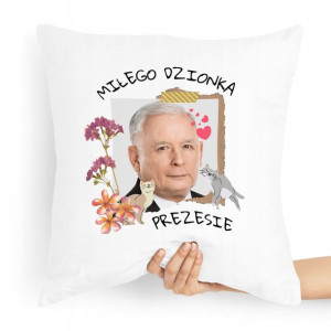 Poduszka Prezesa Pis Kaczyński Miłego Dzionka