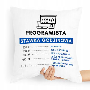 Poduszka Stawka Godzinowa Programisty Informatyka!