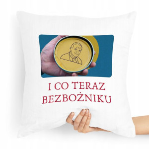 Poduszka Zabawny Prezent Facet Co Teraz Bezbożniku
