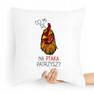 Poduszka Zabawny Prezent Na Ptaka Patrzysz