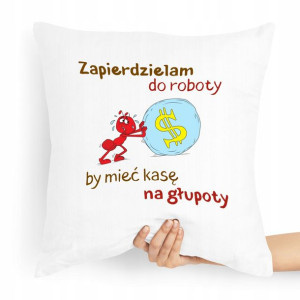Poduszka Zabawny Prezent Zapierdzielam Do Roboty
