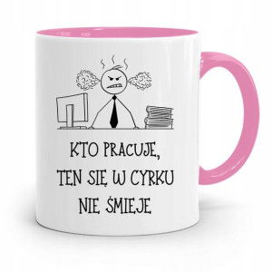 Pracownika Kubek Różowy Ten Się W Cyrku Nie Śmieje