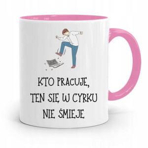 Pracownika Kubek Różowy Ten Się W Cyrku Nie Śmieje