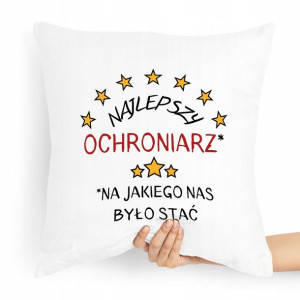 Prezent Poduszka Dla Ochroniarza Stróż Najlepszy