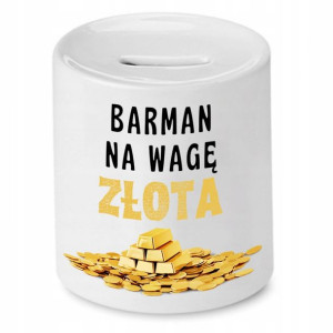 Skarbonka Dla Barmana Barman Na Wagę Złota Prezent
