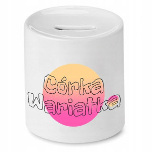 Skarbonka Dla Córki Córka Wariatka Prezent