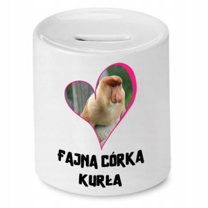 Skarbonka Dla Córki Fajna Córka Kurła Prezent