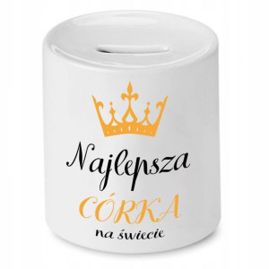 Skarbonka Dla Córki Najlepsza Córka Na Świecie