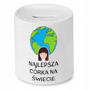 Skarbonka Dla Córki Najlepsza Córka Na Świecie