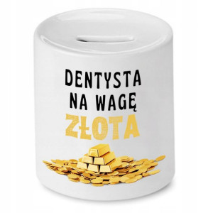 Skarbonka Dla Dentysty Na Wagę Złota Prezent