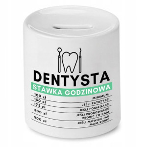 Skarbonka Dla Dentysty Stawka Godzinowa Prezent