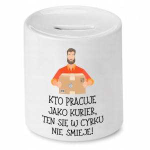 Skarbonka Dla Kuriera Kto Pracuję Jako Kurier