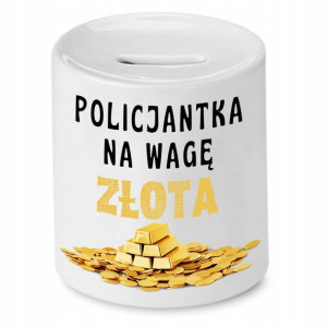 Skarbonka Dla Policjanta Policjantka Na Wagę Złota