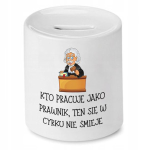 Skarbonka Dla Prawnika W Cyrku Się Nie Śmieje