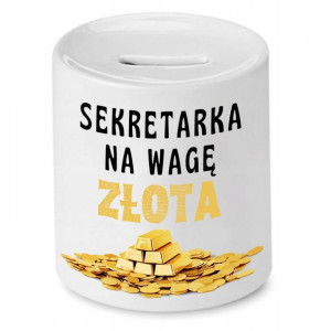 Skarbonka Dla Sekretarki Sekretarka Na Wagę Złota
