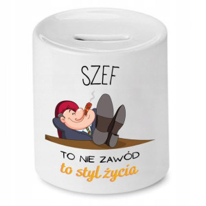 Skarbonka Dla Szefa To Styl Życia Prezent