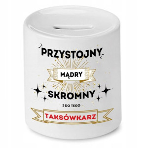 Skarbonka Dla Taksówkarza Przystojny Mądry Skromny