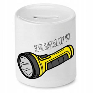 Skarbonka Dla Taty Sobie Świecisz Mi Czy Sobie?