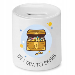Skarbonka Dla Taty Taki Tata To Skarb Prezent