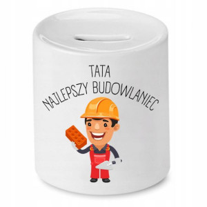 Skarbonka Dla Taty Tata Najlepszy Budowlaniec