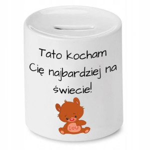 Skarbonka Dla Taty Tato Kocham Cię Najbardziej