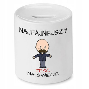 Skarbonka Dla Teścia Najfajniejszy Na Świecie