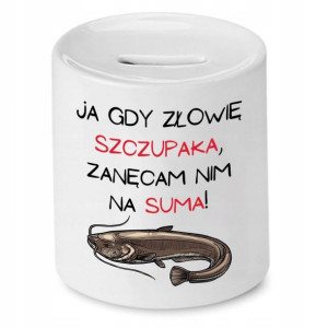 Skarbonka Dla Wędkarza Zanęcam Nim Na Suma Prezent