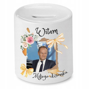 Skarbonka Donald Tusk Witam Miłego Dzionka
