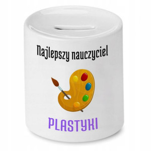 Skarbonka Na Dzień Nauczyciela Nauczyciel Plastyki
