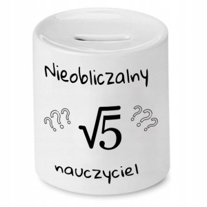 Skarbonka Na Dzień Nauczyciela Nieobliczalny