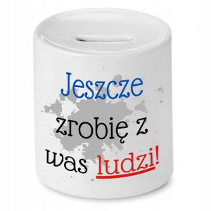 Skarbonka Na Dzień Nauczyciela Zrobię Z Was Ludzi