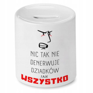 Skarbonka Dzień Dziadka Wszystko Denerwuje Prezent