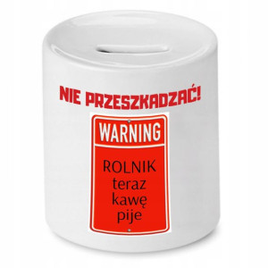 Skarbonka Prezent Dla Rolnika Teraz Kawę Pije