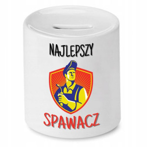 Skarbonka Prezent Dla Spawacza Najlepszy Spawacz