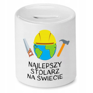 Skarbonka Prezent Dla Stolarza Najlepszy Na