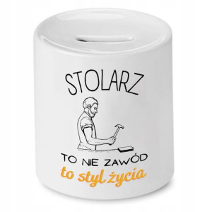 Skarbonka Prezent Dla Stolarza To Styl Życia